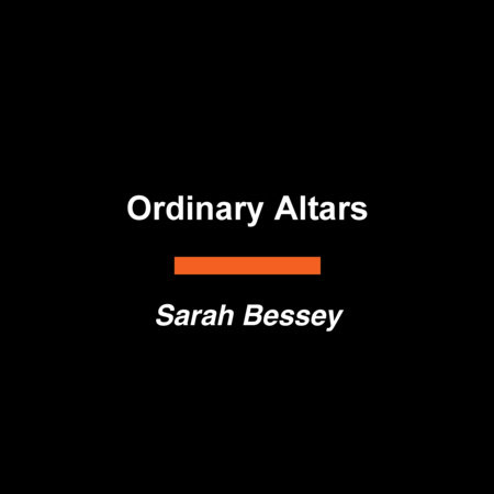 Ordinary Altars by Sarah Bessey