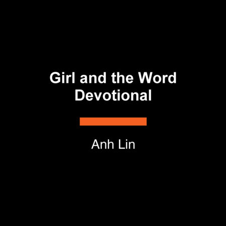 Girl and the Word Devotional by Anh Lin