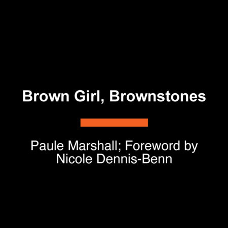 Brown Girl, Brownstones by Paule Marshall