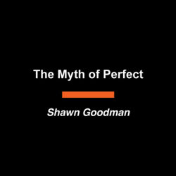 The Myth of Perfect