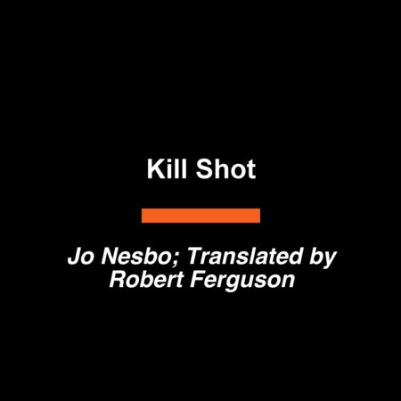 Kill Shot by Jo Nesbo