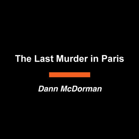 The Last Murder in Paris by Dann McDorman