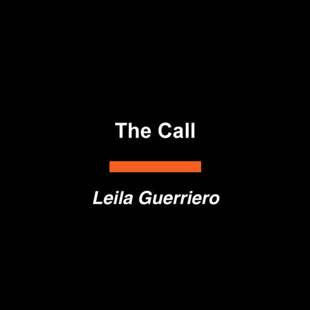 The Call by Leila Guerriero