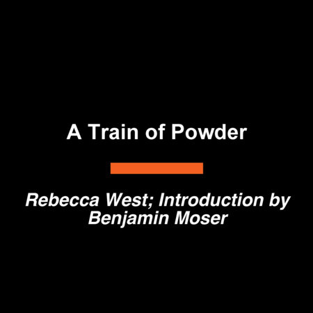 A Train of Powder by Rebecca West