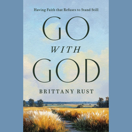 Go with God by Brittany Rust