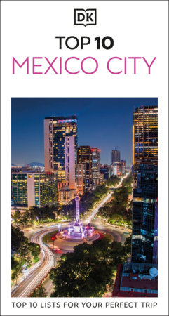 DK Top 10 Mexico City by DK Travel