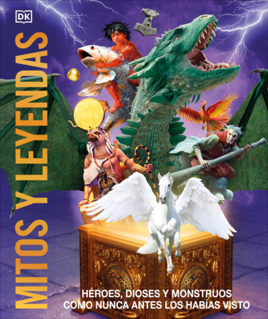 Mitos y leyendas (Knowledge Encyclopedia Myths and Legends) by DK
