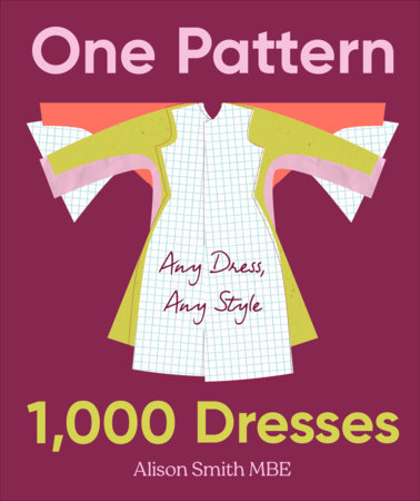 One Pattern, 1000 Dresses by Alison Smith