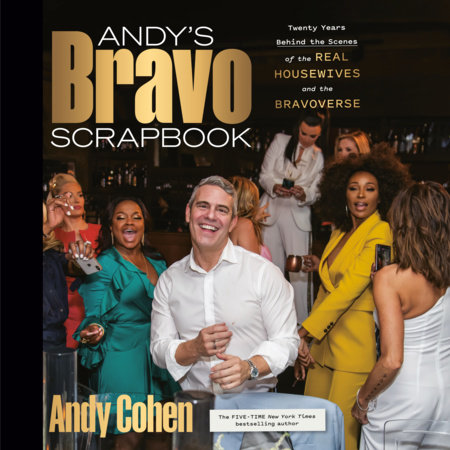 Andy's Bravo Scrapbook by Andy Cohen