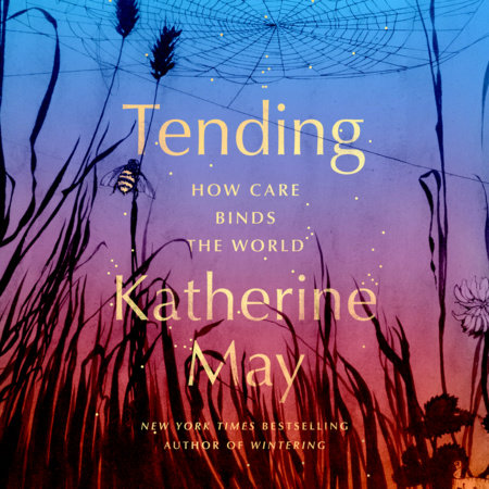 Tending by Katherine May