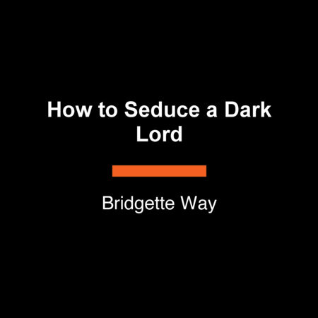 How to Seduce a Dark Lord by Bridgette Way