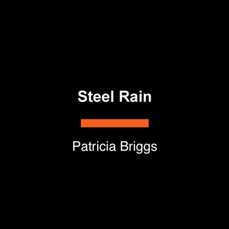 Steel Rain by Patricia Briggs