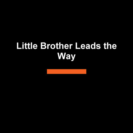 Little Brother Leads the Way by Isabel Quintero