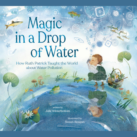 Magic in a Drop of Water by Julie Winterbottom