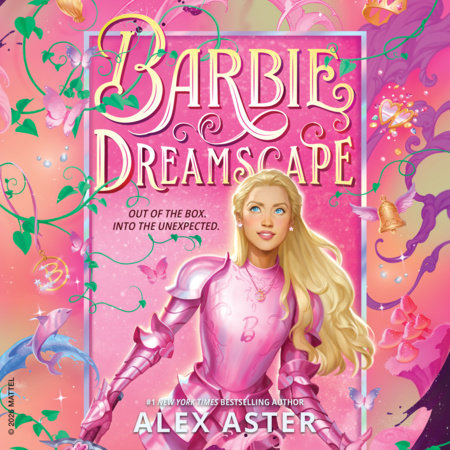 Barbie: Dreamscape by Alex Aster