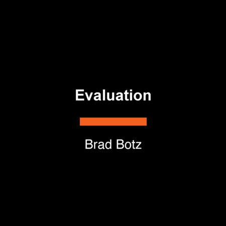 Evaluation by Brad Botz