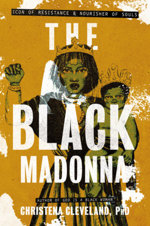 The Black Madonna by Christena Cleveland