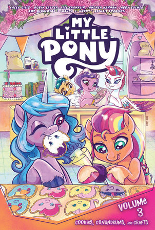 My Little Pony, Vol. 3: Cookies, Conundrums, and Crafts by Casey Gilly and Robin Easter