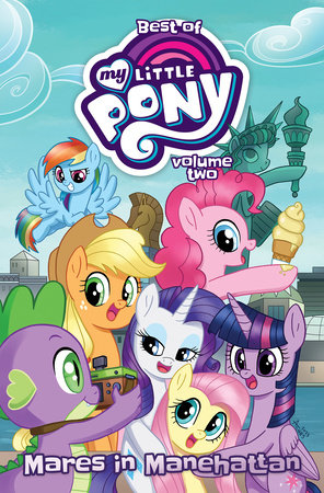 Best of My Little Pony, Vol. 2: Mares in Manehattan by Ted Anderson, Thom Zahler and Jeremy Whitley