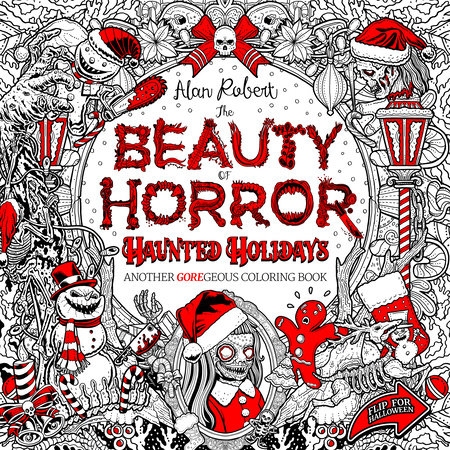 The Beauty of Horror: Haunted Holidays Coloring Book by 