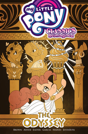 My Little Pony: Classics Reimagined—The Odyssey by Megan Brown