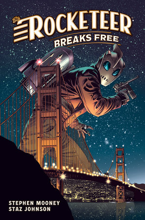 The Rocketeer: Breaks Free by Stephen Mooney