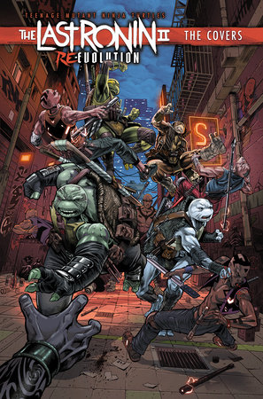 Teenage Mutant Ninja Turtles: The Last Ronin II: Re-Evolution--The Covers by 
