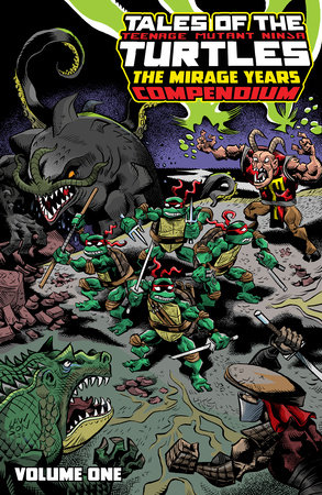 Tales of the Teenage Mutant Ninja Turtles: The Mirage Years Omnibus, Vol. 1 by Kevin Eastman, Peter Laird and Steve Murphy
