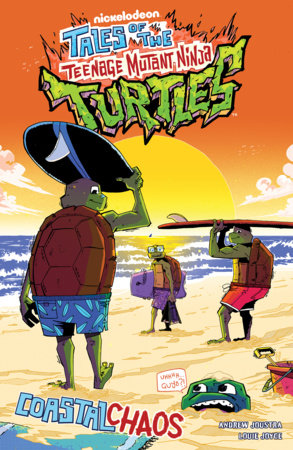 Tales of the Teenage Mutant Ninja Turtles: Coastal Chaos by Andrew Joustra