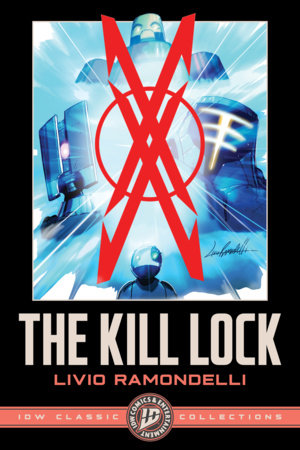 The Kill Lock: IDW Classic Collections by Livio Ramondelli