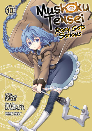 Mushoku Tensei: Roxy Gets Serious Vol. 10 by Rifujin Na Magonote