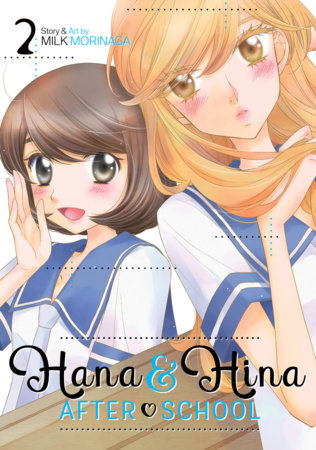 Hana and Hina After School Vol. 2 by Milk Morinaga