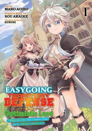 Easygoing Territory Defense by the Optimistic Lord: Production Magic Turns a Nameless Village into the Strongest Fortified City (Manga) Vol. 1 by Sou Akaike