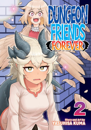 Dungeon Friends Forever Vol. 2 by Yasuhisa Kuma