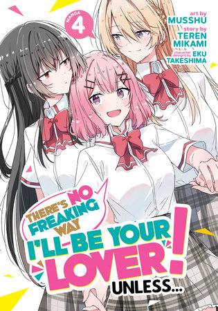 There's No Freaking Way I'll be Your Lover! Unless... (Manga) Vol. 4 by Teren  Mikami