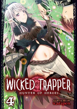 Wicked Trapper: Hunter of Heroes Vol. 4 by Wadapen.