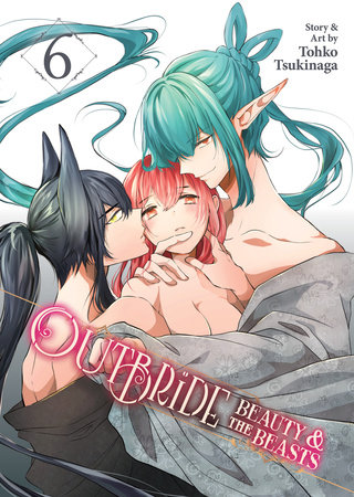 Outbride: Beauty and the Beasts Vol. 6 by Tohko Tsukinaga
