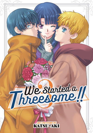 We Started a Threesome!! Vol. 3 by Katsu Aki