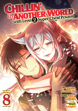Chillin' in Another World with Level 2 Super Cheat Powers (Manga) Vol. 8 by Miya Kinojo