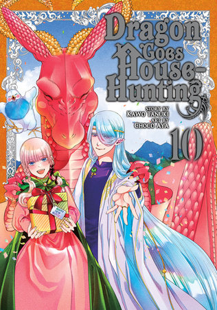 Dragon Goes House-Hunting Vol. 10 by Kawo Tanuki; Illustrated by Choco Aya