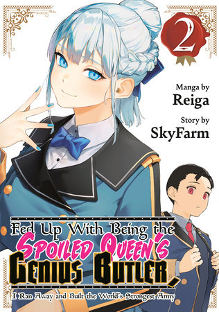 Fed Up With Being the Spoiled Queen's Genius Butler, I Ran Away and Built the World's Strongest Army 2 by Manga by Reiga; Story by SkyFarm