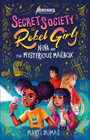 Nina and the Mysterious Mailbox by Marti Dumas and Rebel Girls