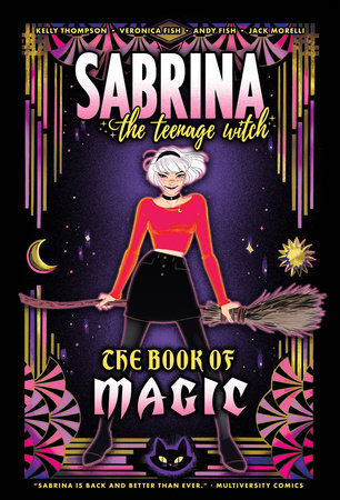 Sabrina Book of Magic by Kelly Thompson and Veronica Fish