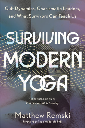 Surviving Modern Yoga by Matthew Remski