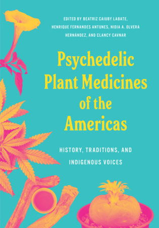 Psychedelic Plant Medicines of the Americas by 