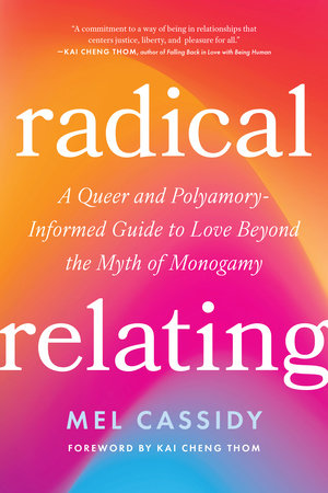 Radical Relating by Mel Cassidy