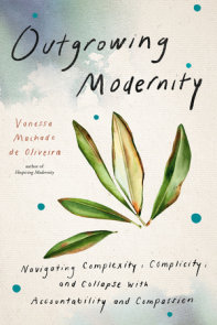 Outgrowing Modernity