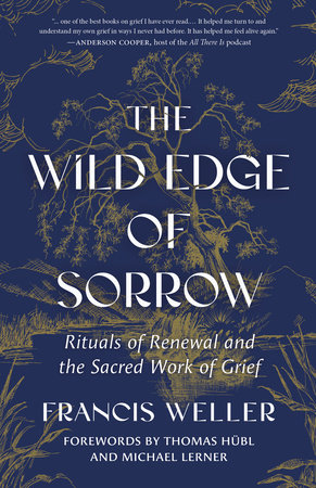 The Wild Edge of Sorrow by Francis Weller