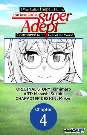 I Was Called Inept at Home, but Turns Out I’m Super Adept Compared to the Rest of the World #004 by kimimaro and Masashi Suzuki