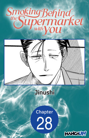 Smoking Behind the Supermarket with You #028 by Jinushi